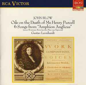 John Blow's Ode On The Death Of Mr. Henry Purcell and 6 Songs From 'Amphion Anglicus' - Gustav Leonhardt John Blow's Ode On The Death Of Mr. Henry Purcell and 6 Songs From 'Amphion Anglicus' Gustav Leonhardt