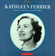 Kathleen Ferrier - Historical Recordings (1947-1952) Kathleen Ferrier Historical Recordings (1947 1952)