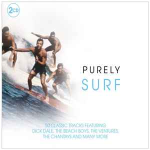 Purely Surf (2 CDs) Various Artists Purely Surf (2 CDs) Various Artists