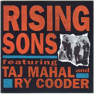 Rising Sons featuring Taj Mahal and Ry Cooder Rising Sons featuring Taj Mahal and Ry Cooder