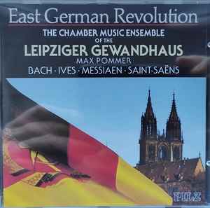 The Chamber Music Ensemble Of The Leipzig Gewandhaus Orchestra - Bach, Saint-Saens, Messiaen, Ives The Chamber Music Ensemble Of The Leipzig Gewandhaus Orchestra Bach, Saint Saens, Messiaen, Ives