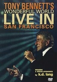 Tony Bennett's Wonderful World Live In San Francisco (DVD) Tony Bennett's Wonderful World Live In San Francisco (DVD)