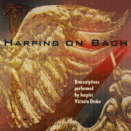 Victoria Drake - Harping On Bach Victoria Drake Harping On Bach