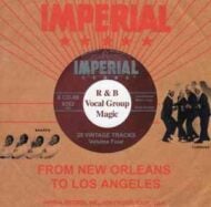 Aladdin and Imperial R&B Vocal Group Magic Volume Four - Various Artists Aladdin and Imperial R&B Vocal Group Magic Volume Four Various Artists