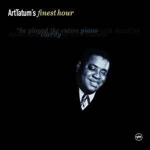 Art Tatum's Finest Hour Art Tatum's Finest Hour