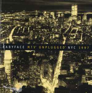 Babyface - MTV Unplugged NYC 1997 Babyface MTV Unplugged NYC