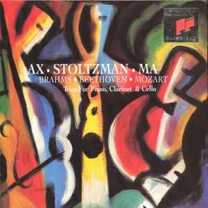 Brahms, Beethoven, Mozart - Emanuel Ax, Richard Stoltzman, Yo-Yo Ma Brahms, Beethoven, Mozart Emanuel Ax, Richard Stoltzman, Yo Yo Ma