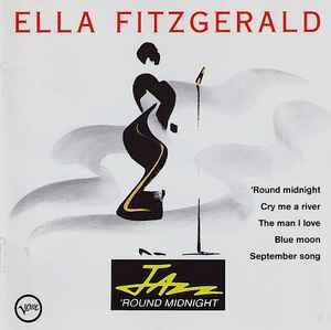 Ella Fitzgerald - Jazz 'Round Midnight Ella Fitzgerald Jazz 'Round Midnight