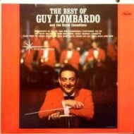 Guy Lombardo and The Royal Canadians - The Best Of Guy Lombardo and The Royal Canadians Guy Lombardo and The Royal Canadians The Best Of Guy Lombardo and The Royal Canadians