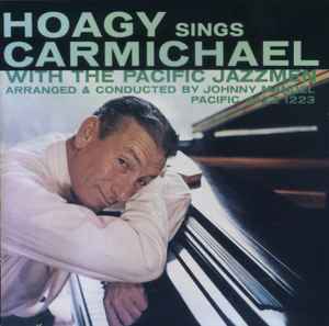 Hoagy Carmichael - Hoagy Sings Carmichael With The Pacific Jazzmen Hoagy Carmichael Hoagy Sings Carmichael With The Pacific Jazzmen
