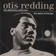 Otis Redding - The Dock Of The Bay - The Definitive Collection Otis Redding The Dock Of The Bay The Definitive Collection