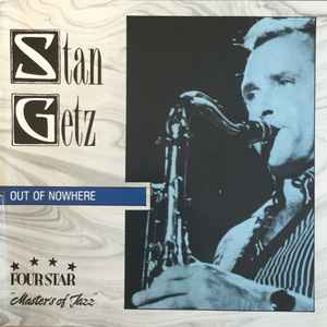 Stan Getz - Out Of Nowhere Stan Getz Out Of Nowhere