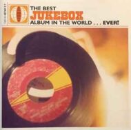 The Best Jukebox Album In The World...Ever! - Various Artists The Best Jukebox Album In The World...Ever! Various Artists
