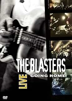 The Blasters Live - Going Home (DVD) The Blasters Live Going Home (DVD)