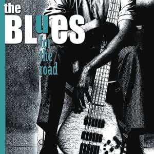 The Blues for the Road - Various Artists The Blues for the Road Various Artists