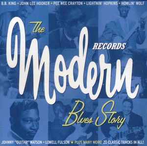 The Modern Records Blues Story - Various Artists The Modern Records Blues Story Various Artists