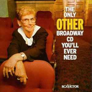 The Only Other Broadway CD You'll Ever Need - Various Artists The Only Other Broadway CD You'll Ever Need Various Artists