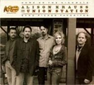 Alison Krauss and Union Station - Home On The Highways (Band Picked Favorites) Alison Krauss and Union Station Home On The Highways (Band Picked Favorites)