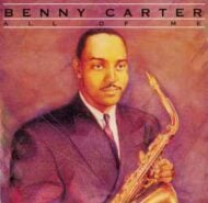 Benny Carter - All Of Me Benny Carter All Of Me