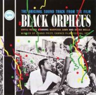 Black Orpheus - The Original Soundtrack From The Film Black Orpheus The Original Soundtrack From The Film