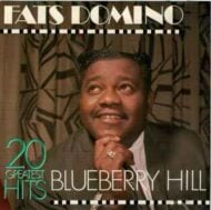 Fats Domino - Blueberry Hill - 20 Greatest Hits Fats Domino Blueberry Hill 20 Greatest Hits