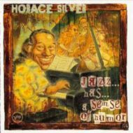 Horace Silver - Jazz Has A Sense Of Humor Horace Silver Jazz Has A Sense Of Humor