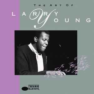 Larry Young - The Art Of Larry Young Larry Young The Art Of Larry Young