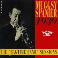 Muggsy Spanier - The Ragtime Band Sessions Muggsy Spanier The Ragtime Band Sessions