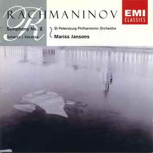 Rachmanninov's Symphony No. 2, Scherzo, Vocalise - Mariss Jansons Rachmanninov's Symphony No. 2, Scherzo, Vocalise Mariss Jansons