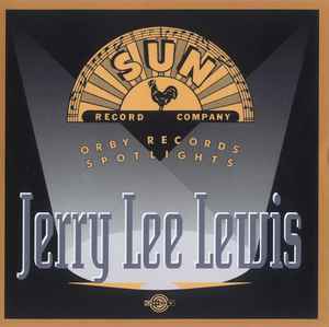 Jerry Lee Lewis Orby Records Spotlights