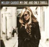 Melody Gardot - My One And Only Thrill Melody Gardot My One And Only Thrill