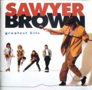 Sawyer Brown - Greatest Hits Sawyer Brown Greatest Hits