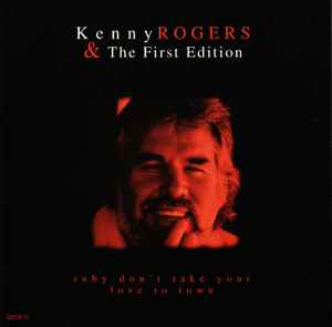 Kenny Rogers and The First Edition Ruby Don't Take Your Love To Town