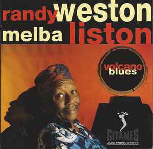 Randy Weston and Melba Liston - Volcano Blues Randy Weston and Melba Liston Volcano Blues