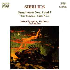 Sibelius Symphonies Nos 6 and 7, etc. - Peter Sakari Sibelius Symphonies Nos 6 and 7, etc. Peter Sakari