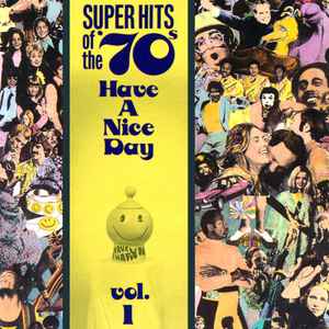 Super Hits Of The '70s Have A Nice Day Vol. 1 Various Artists
