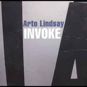 Arto Lindsay Invoke (NBC)