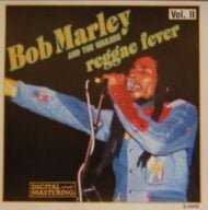 Bob Marley and the Wailers - Reggae Fever Vol. II Bob Marley and the Wailers Reggae Fever Vol. II