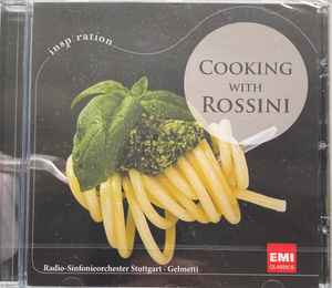 Cooking With Rossini - Gianluigi Gelmetti Cooking With Rossini Gianluigi Gelmetti