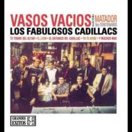 Los Fabulosos Cadillacs Vasos Vacios