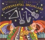 Putumayo Kids presents Instrumental Dreamland Putumayo Kids presents Instrumental Dreamland