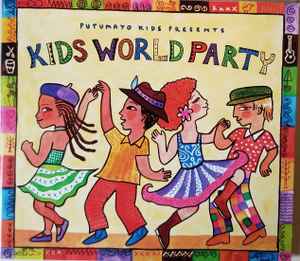 Putumayo Kids presents Kids World Party Putumayo Kids presents Kids World Party