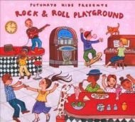 Putumayo Kids presents Rock and Roll Playground Putumayo Kids presents Rock and Roll Playground