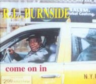 R.L. Burnside Come On In (H)