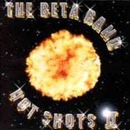The Beta Band Hot Shots II (L)