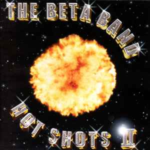 The Beta Band - Hot Shots II (L) The Beta Band Hot Shots II (L)
