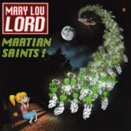 Mary Lou Lord – Martian Saints!
