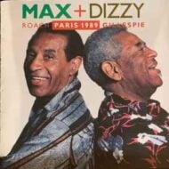 Max and Dizzy Paris 1989 (2 CDs) (Max Roach, Dizzy Gillespie)