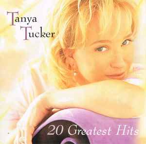 Tanya tucker 20 Greatest Hits