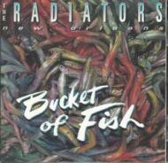 The Radiators Bucket Of Fish